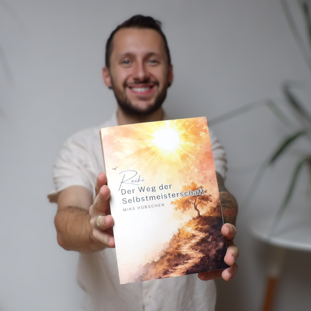 Reiki der Weg der Selbstmeisterschaft von Mike Hübschen